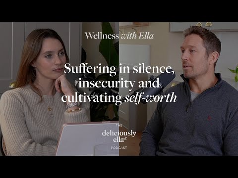 Jonny Wilkinson: Suffering in silence, insecurity & cultivating self-worth | Wellness with Ella