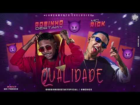 ROBINHO DESTAKY E MC RICK- QUALIDADE- MÚSICA NOVA