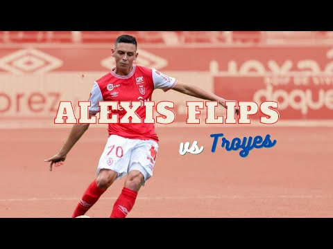Alexis FLIPS vs Troyes (4-0, J23)