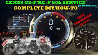Lexus GS-F & Lexus RC-F 60k Service DIY - Save THOUSANDS vs Dealership - Not that hard!