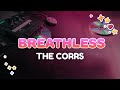 The Corrs Breathless Lyrics