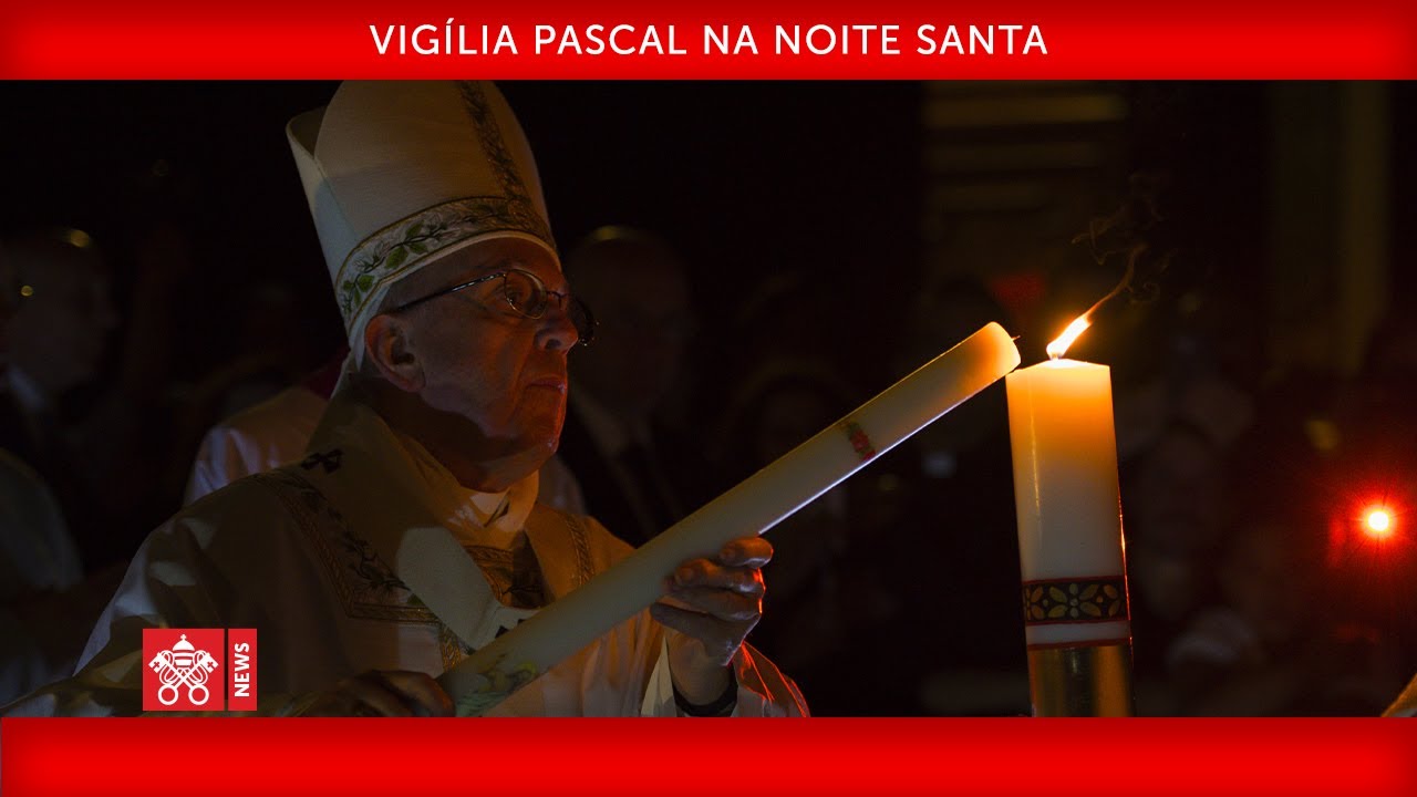 Vigília Pascal na Noite Santa 11 abril 2020 Papa Francisco
