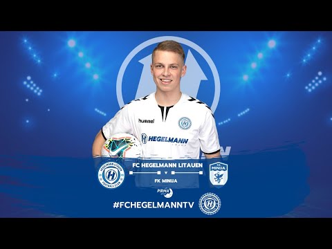 HegelmannTV tiesiogiai: FC Hegelmann Litauen - FK Minija