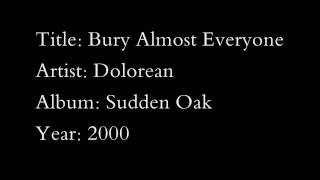 Dolorean - Bury Almost Everyone