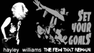 Set Your Goals Feat Hayley Williams - The Few That Remain