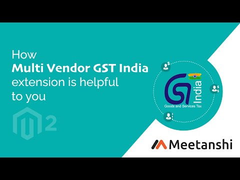 Magento 2 Multi Vendor GST India by Meetanshi