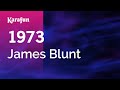 1973 - James Blunt | Karaoke Version | KaraFun