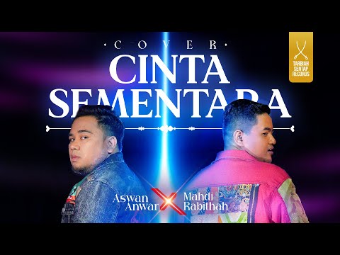 ASWAN ANWAR X MAHDI RABITHAH - CINTA SEMENTARA (OFFICIAL COVER MUSIC VIDEO)