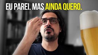 O difícil não é parar de beber. É parar de querer beber.
