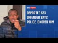 Wrongly Released Migrant Sex Offender Claims He Was Ignored By Police