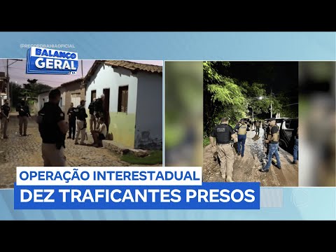 Polícias da Bahia e São Paulo prendem 10 traficantes em operação interestadual