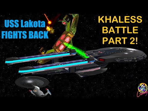 USS Lakota & Probert Ambassador VS IKS KHALESS Ship - PART 2 - Star Trek Starship Battles