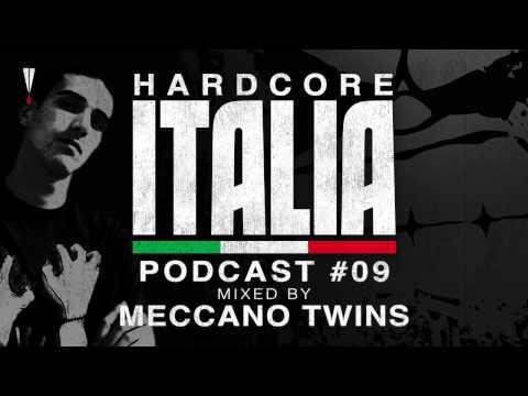 Hardcore Italia - Podcast #09 - Mixed by Meccano Twins