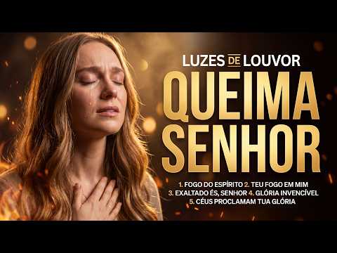 Fogo do Espírito Santo | Adoração Fervorosa que Queima o Coração