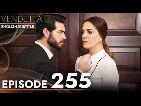 Vendetta - Episode 255 English Subtitled | Kan Cicekleri