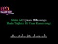 Ankhiyan Milawanga Karaoke Commando 3 Female Vocals