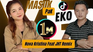 Download lagu MASUK PAK EKO - By Nova Kristina Feat Jon Hok Tong Remix (Dj Suka Dede) mp3 Download lagu MASUK PAK EKO - By Nova Kristina Feat Jon Hok Tong Remix (Dj Suka Dede) mp3