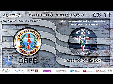 A.D.CARBALLAL (DHPF) VS UB.LAVADORES (1ª AUTONOMICA FEMENINA)