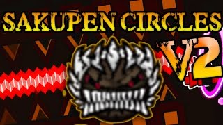 "IMPOSSIBLE LEVELS ARE BACK?!" - "SAKUPEN CIRCLES V2" - by DanMaster007 [IMPOSSIBLE]