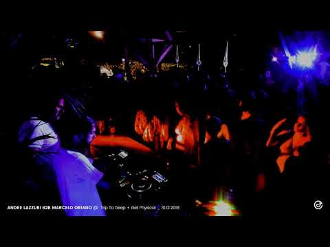 Marcelo Oriano b2b André Lazzuri @ Reveillon Trip To Deep + Get Physical 2020