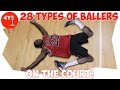 28 TYPES OF BALLERS ON THE COURT - YouTube