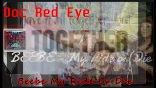 🎵 Beebe My Ride Or Die - Official Lyric Video @DocRedEyeKC🔊 #suno