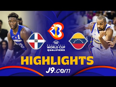 🇩🇴 Dominican Republic vs 🇻🇪 Venezuela | Basketball Highlights - #FIBAWC 2023 Qualifiers