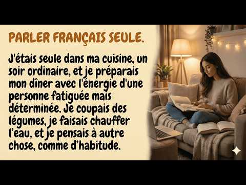 J’ai Appris à Parler Français Toute Seule | French  Listening Practice (B1)