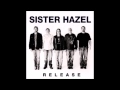 Sister Hazel - Better Way (HQ)