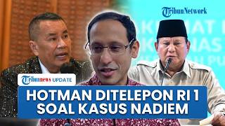 Hotman Paris Ditelepon Prabowo Soal Kasus Nadiem, Ingatkan RI 1: Tapi 1 Terdakwa Terlanjur Divonis
