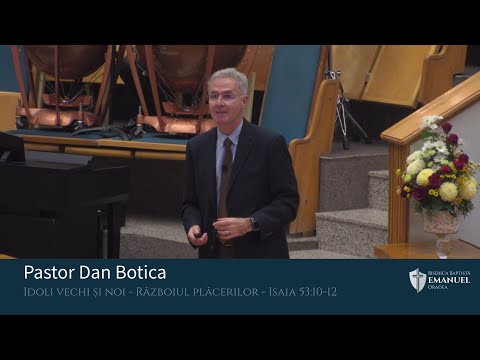 07.11.2021 PM | D.Botica " Idoli vechi și noi - Războiul plăcerilor " Isaia 53:10-12