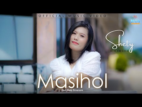 SHETY SIMAMORA | MASIHOL | LAGU POP BATAK TERBARU 2025 (OFFICIAL MUSIC VIDEO)