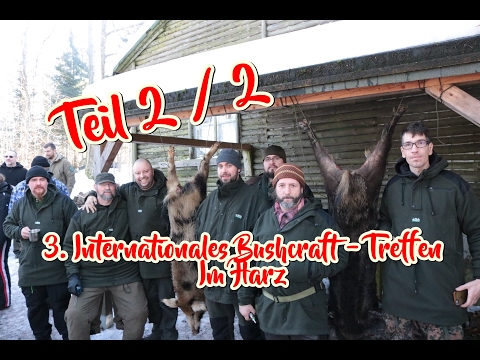 Das 3. Internationale Outdoor und Bushcraft Wintertreffen im Harz Teil 2/2 - 2017