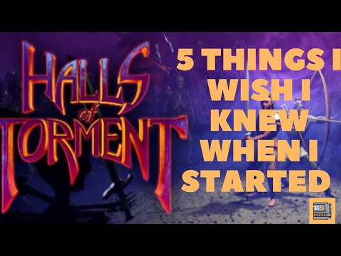 5 Things I Wish I Knew Before I Started Halls of Torment