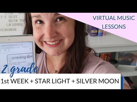 WHAT I'M TEACHING 3: 2 Grade, 1st week of school, Star Light, Silver Moon || distance learning music