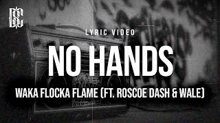 Waka Flocka Flame - No Hands (ft. Roscoe Dash &amp; Wale) | Lyrics