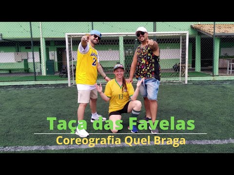 Taça das Favelas - MC Menor MR e Rái BG - Coreografia Quel Braga