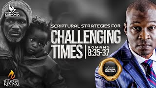 SCRIPTURAL STRATEGIES FOR CHALLENGING TIMES WITH APOSTLE JOSHUA SELMAN - REBROADCAST