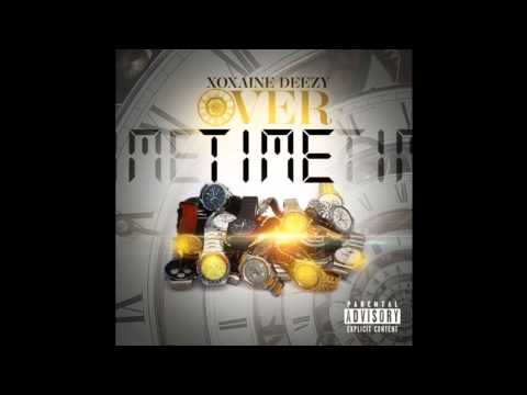 xoxaineDEEZY - Overtime (Prod. By TDeezy & Loud Lord)