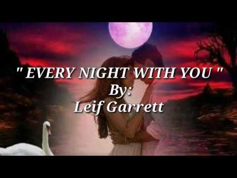 EVERY NIGHT WITH YOU with Lyrics By:Lief Garrett