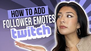 FASTEST WAY to add Follower Emotes to Your Twitch Channel