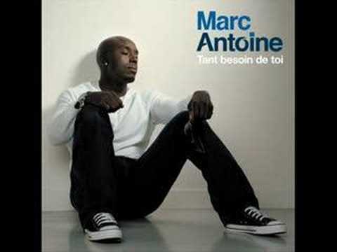 tant besoin de toi (marc antoine)