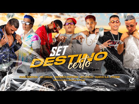 SET DESTINO CERTO - MC Louco, Matheus Perverso, MC Dread, P7drin, Hox, Jhon Ventura, Marck SA