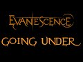 Evanescence - Going Under Lyrics (Fallen)