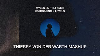 Myles Smith &amp; Avicii - Stargazing Levels (Thierry von der Warth Mashup)