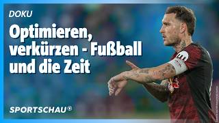 Zeitspiel - der Fußball und die Uhr | Sportschau
