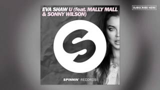 Eva Shaw - U (feat. Mally Mall &amp; Sonny Wilson) [Club Mix]