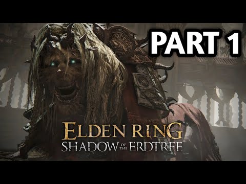 ELDEN RING Shadow of the Erdtree DLC Walkthrough Gameplay Part 1 (Full Game)