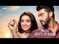 Stay A Little Longer With Me Half Girlfriend Unofficial Anushka Shahaney