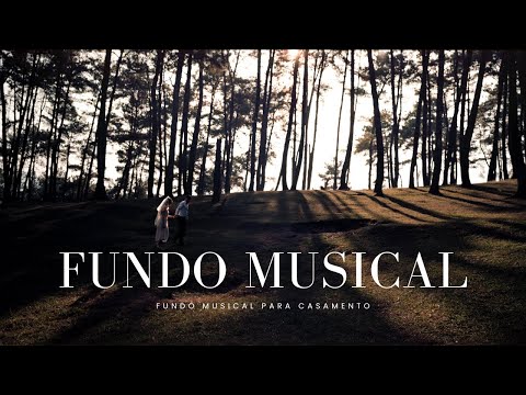 Fundo Musical para Casamento